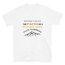 Load image into Gallery viewer, Faith of a Mustard Seed T-Shirt
