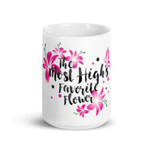 Load image into Gallery viewer, The Most High&#39;s Favorite Flower Mug
